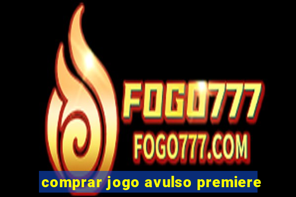 comprar jogo avulso premiere